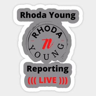 Rhoda Young Reporting Live Classic Sticker